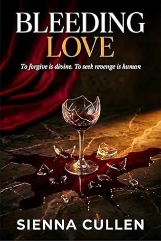 Bleeding Love: To forgive is divine. To seek revenge is human.: A Cheating Romance Novel