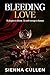 Bleeding Love by Sienna Cullen