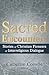 Sacred Encounters: Stories ...