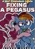 Fixing A Pegasus