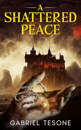 A Shattered Peace (Chains of Solitude, #1)