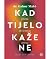 Kad tijelo kaže ne