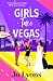 Girls Take Vegas: A laugh-o...