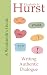 A Wordsmith's Guide to Writing Authentic Dialogue by Elizabeth M. Hurst A Wordsmith's Guide to Writing Authentic Dialogue by Elizabeth M. Hurst