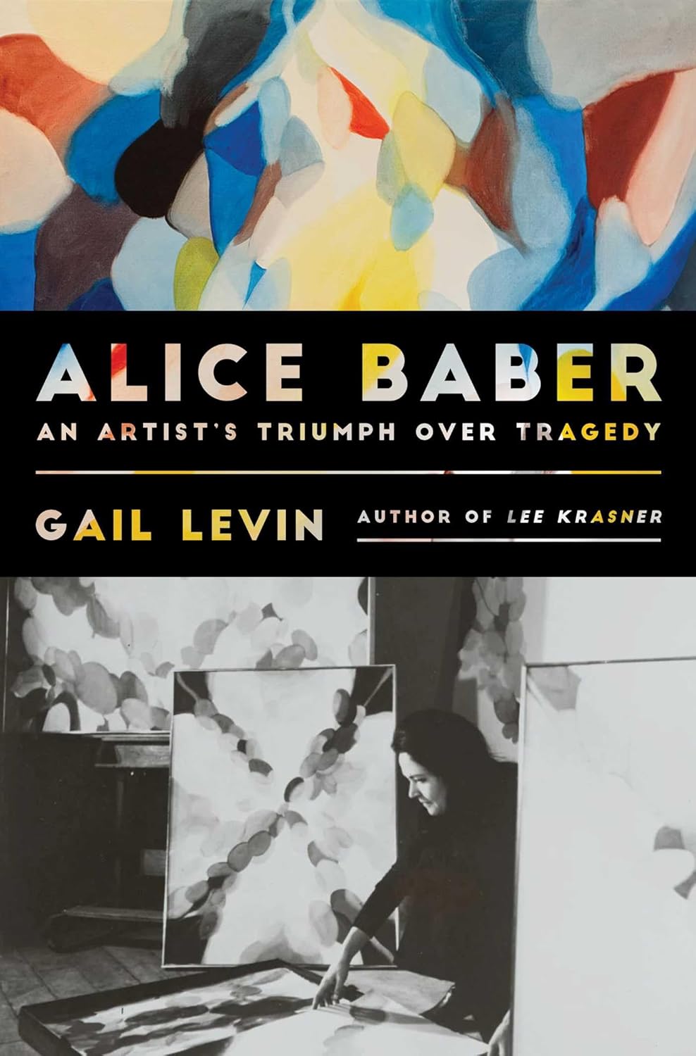 Alice Baber: An Artist's Triumph Over Tragedy (Hardcover)