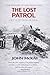 The Lost Patrol - A Battle of the Bulge Novel by John McKay