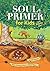 Soul Primer for Kids: and P...
