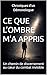 CE QUE L’OMBRE M’A APPRIS: Un chemin de discernement au cœur du combat invisible (French Edition)