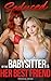Seduced by the Babysitter &...