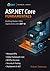 ASP.NET Core Fundamentals by Adam Seebeck