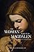 The Woman Who Was Magdalene: Reflections on the Life of a Penitent Saint