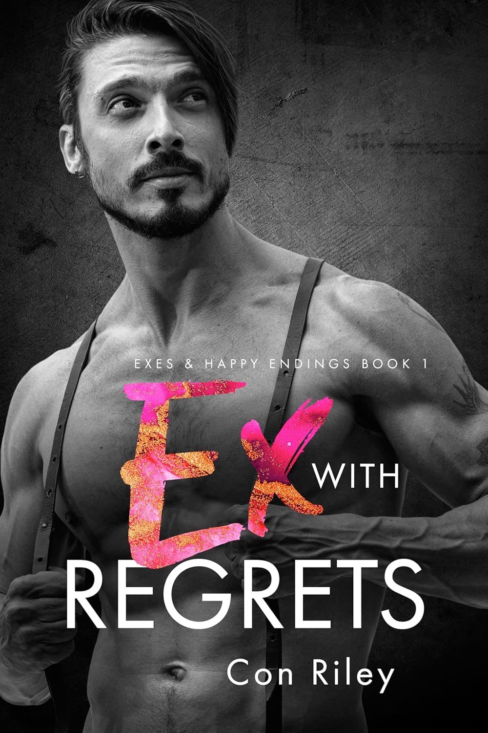 Ex With Regrets (Exes & Happy Endings #1)