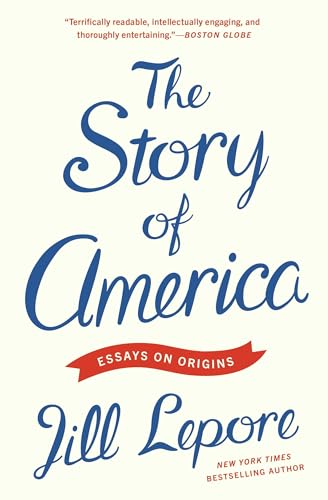 The Story of America: Essays on Origins (Paperback)