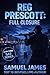 Reg Prescott: Full Closure ...