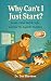 Why Can’t I Just Start?: AD...