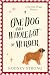 One Dog and a Whole Lot of Murder (Nicolette Briggs Mysteries)