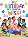 My Birthday, My Special Wish by Ciara Hill