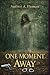 ONE MOMENT AWAY