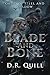 Blade and Bone by D.R. Quill
