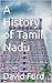 A History of Tamil Nadu