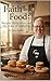 Faith and Food: Recipes, Re...