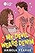 My Devil Wears Denim by Angela Pearse