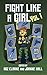Fight Like A Girl - Volume 1