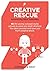 Creative Rescue: (50 Advert...