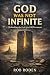 God Was Not Infinite: Rethi...