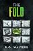 The Fold by R.O. Walters