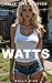 First Time Blacked—Watts: A White Blonde Trophy Wife's Road Trip into Big Black Submission — A Continuing Brutal Interracial Awakening & a Stunning Cuckold Revelation