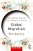 Global Migration: The Basics