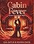 Cabin Fever: Passion Heat &...