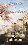 A Scandal & A Second Chance: A Pride and Prejudice Variation
