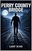 Perry County Bridge: A SMAL...