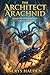 The Architect Arachnid: Load-Bearing Bones Book Two: A Op MC Isekai Gamelit Fantasy Featuring OP Growth, Cultivation, Rebirth, and Slice of Life Power