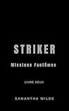 Striker: (Missions Fantômes 2) (French Edition)