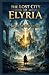 The Lost City of Elyria: 'T...