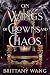 On Wings of Crowns and Chao...