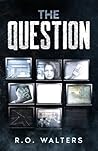 The Question (The Maya Castillo Series Book 5) The Question (The Maya Castillo Series Book 5)
