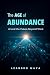 The Age of Abundance by Leandro Maya