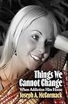 Things We Cannot Change by Joseph A McCormack