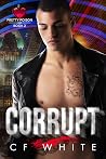 Corrupt by C.F. White