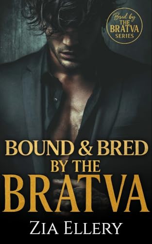 Bound and Bred by the Bratva (Bred by the Bratva)