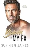 Babies for my Ex:...
