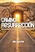 Camino a la Resurrección: U...