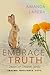 Embrace the Truth: (Desert of Dreams Series Book 3)