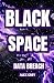 BLACK SPACE: DATA BREACH: A...