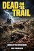 Dead on the Trail: The Auto...