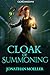 Cloak of Summoning by Jonathan Moeller